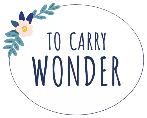 To Carry Wonder
